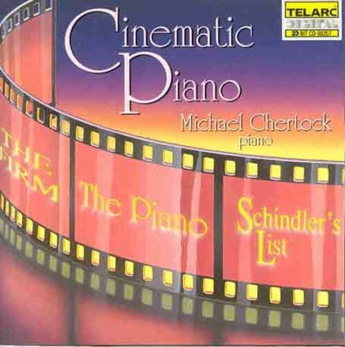 New- CINEMATIC PIANO: Solo Piano from the Movies (CD/18 trks) – MICHAEL CHERTOCK