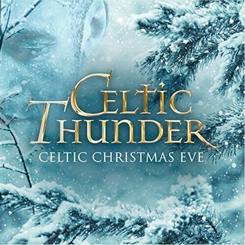 Celtic Thunder – Celtic Christmas Eve [New CD]