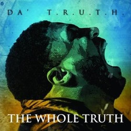 DA’ T.R.U.T.H. WHOLE TRUTH (CD) / NEW Audio CD