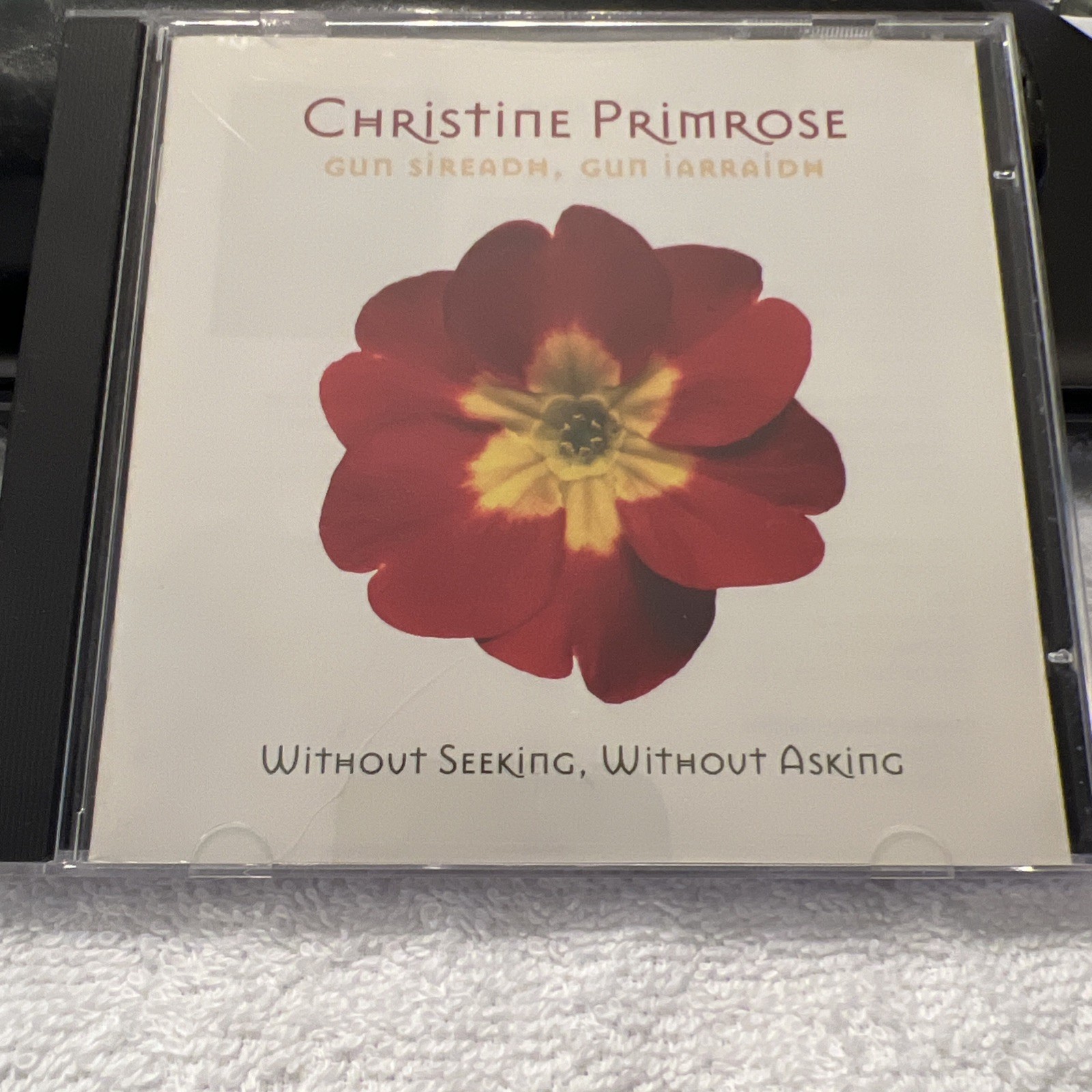Christine Primrose: Gun Sireadh Gun Irraidh: Without Seeking Without Asking, CD
