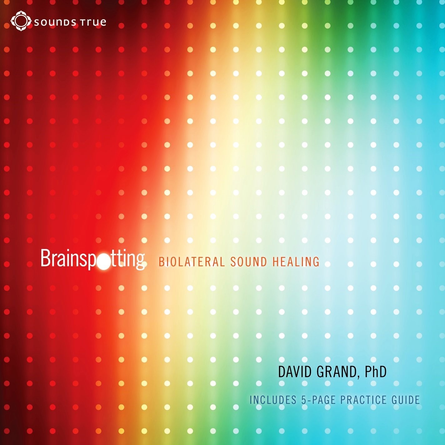 Brainspotting: Biolateral Sound Healing 2-CD Set (Sounds True) – NEW & SEALED