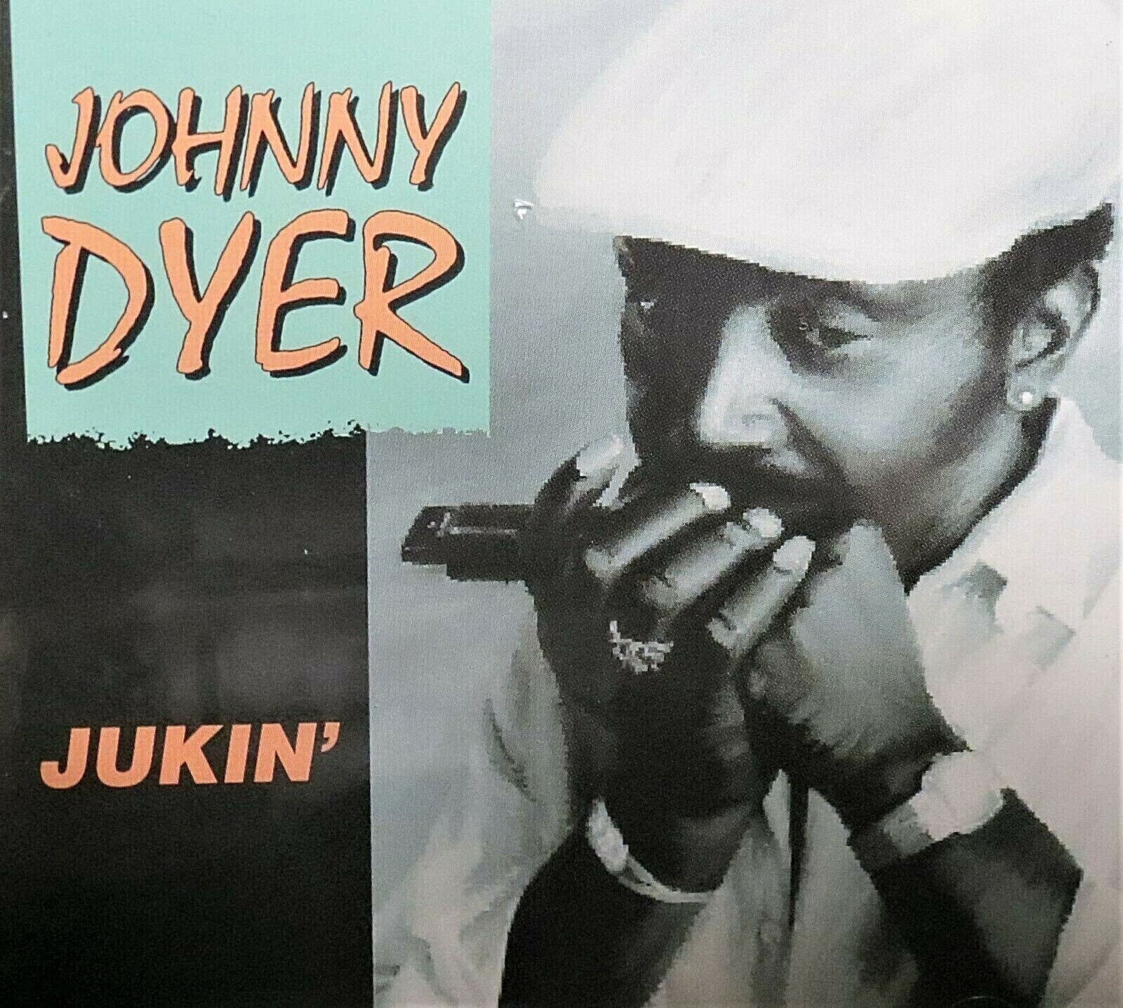 JOHNNY DYER,Jukin NEW! CD 13 Tracks Harmonica Blues,Original Recordings