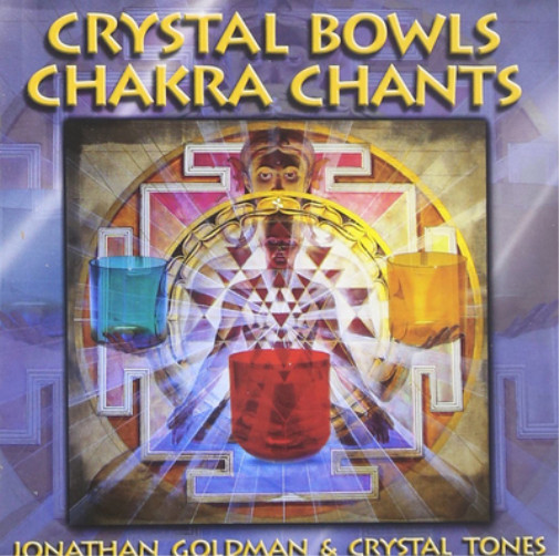 Jonathan Goldman & Crystal Tones Crystal Bowls Chakra Chants (CD) Album