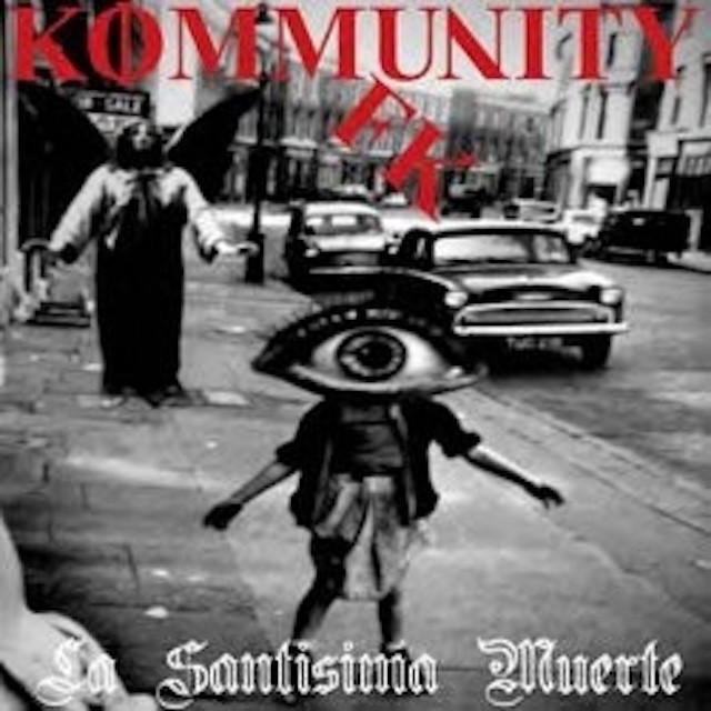 Kommunity FK – La Santisima Muerte CDr, Goth Rock, Industrial, NEW SEALED!