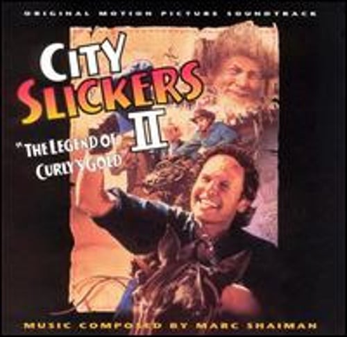 City Slickers 2: The Legend of Curly’s Gold by Marc Shaiman: Used