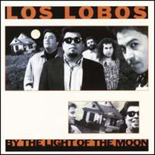 By the Light of the Moon by Los Lobos: Used