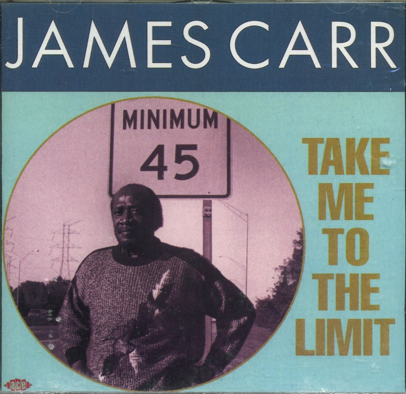 JAMES CARR TAKE ME TO THE LIMIT ACE UK IMPORT CD SEALED – CDCH 310