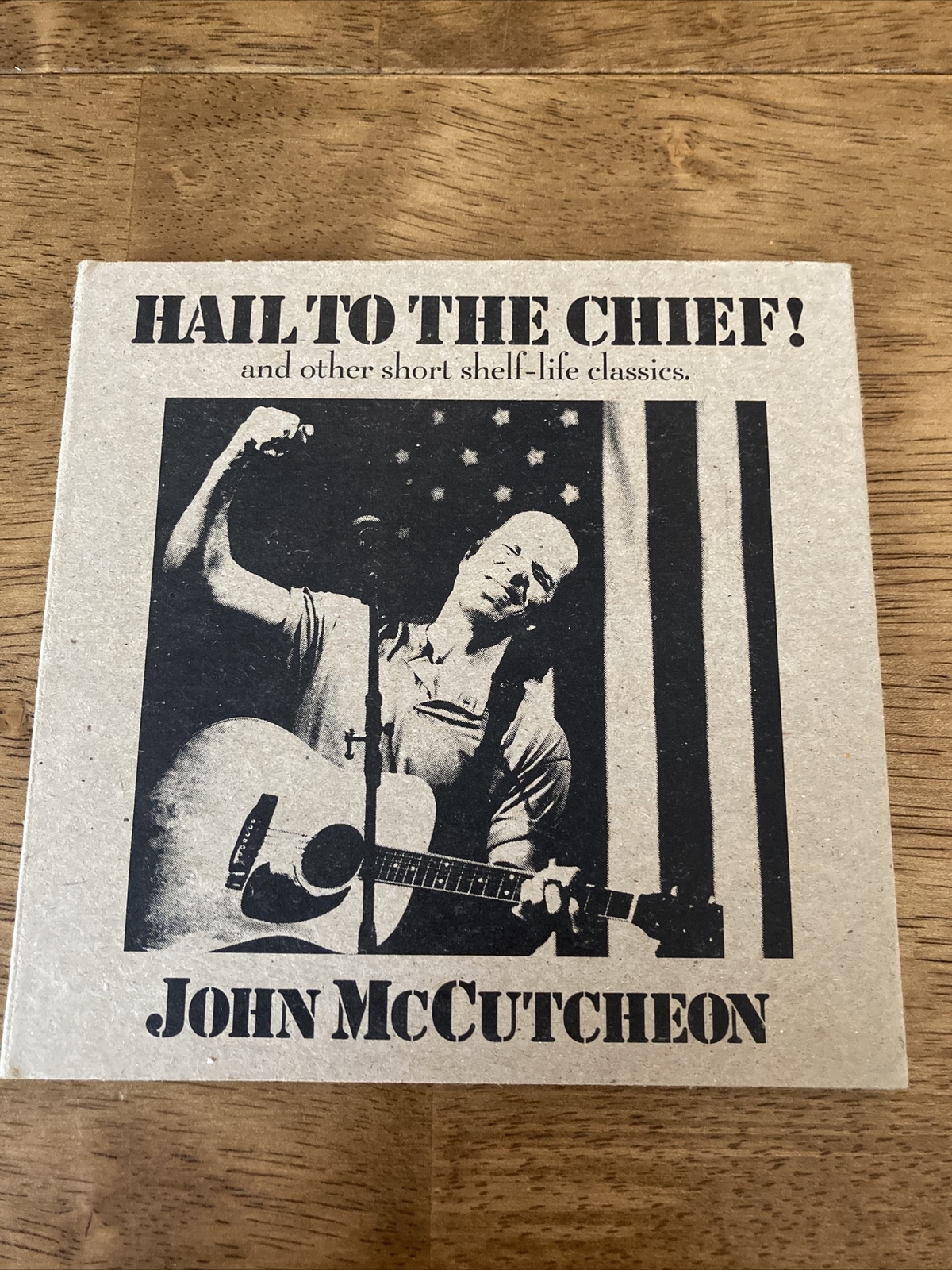 Hail To The Chief and Other Short Shelf-Life Classics – John McCutcheon CD