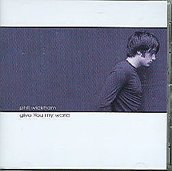 Give You My World – Phil Wickham – CD