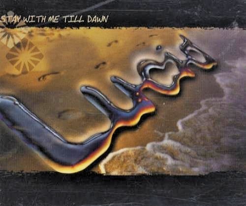 Lucid – Stay With Me Till Dawn – 3 Track CD – 1999