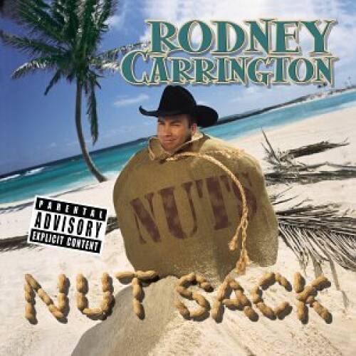 Nut Sack [Explicit] – Audio CD By Rodney Carrington – GOOD