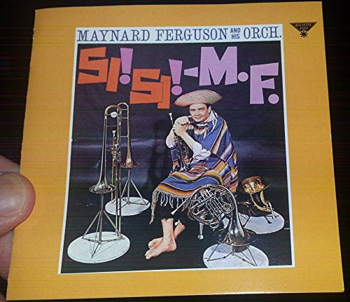 MAYNARD FERGUSON – Si! Si! M.f. – CD – **Mint Condition**